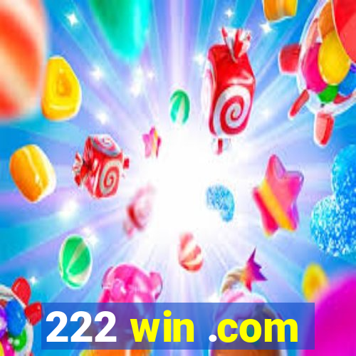 222 win .com